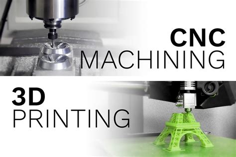 3d printer vs cnc machine|subtractive manufacturing 3d printing.